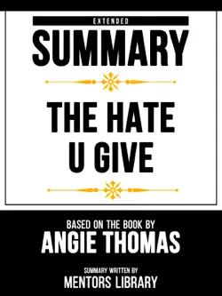 extended summary - the hate u give - based on the book by angie thomas book cover image