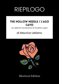 riepilogo - the hollow needle / l'ago cavo: le ulteriori avventure di arsène lupin di maurice leblanc imagen de la portada del libro