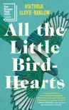 All the Little Bird-Hearts sinopsis y comentarios