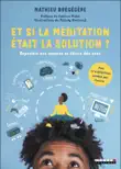Et si la méditation était la solution ? sinopsis y comentarios