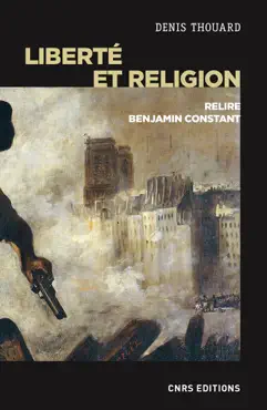 liberté et religion - relire benjamin constant imagen de la portada del libro