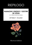 RIEPILOGO - Managing Oneself / Gestire se stessi: La chiave del successo di Peter F. Drucker sinopsis y comentarios