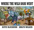 Where the Wild Dads Went synopsis, comments