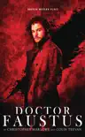 Doctor Faustus synopsis, comments