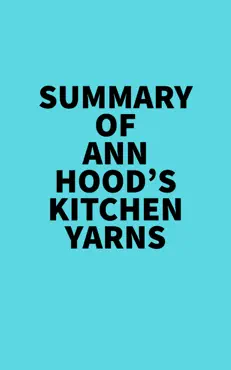 summary of ann hood's kitchen yarns imagen de la portada del libro
