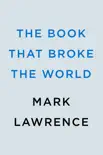 The Book That Broke the World synopsis, comments