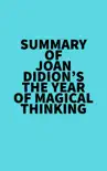 Summary of Joan Didion's The Year Of Magical Thinking sinopsis y comentarios