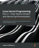 Linux Kernel Programming Part 2 - Char Device Drivers and Kernel Synchronization reviews