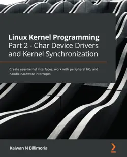 linux kernel programming part 2 - char device drivers and kernel synchronization book cover image