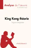 King Kong théorie de Virginie Despentes (Analyse de l'œuvre) sinopsis y comentarios