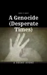 A Genocide (Desperate Times) (Short Stories Book 2) sinopsis y comentarios