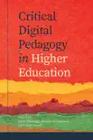 Critical Digital Pedagogy in Higher Education synopsis, comments