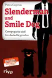 Slenderman und Smile Dog synopsis, comments