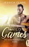 Wild Games - Mit einem einzigen Kuss synopsis, comments