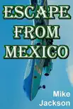 Escape From Mexico sinopsis y comentarios