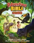 Adventure Bible Guide sinopsis y comentarios