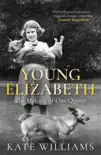 Young Elizabeth sinopsis y comentarios