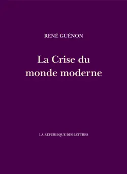 la crise du monde moderne book cover image