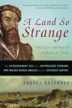 A Land So Strange synopsis, comments