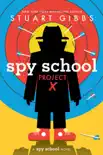 Spy School Project X synopsis, comments