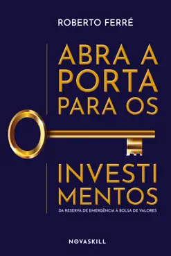 abra a porta para os investimentos book cover image