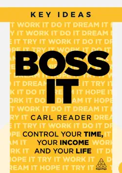 key ideas: boss it control your time, your income and your life by carl reader book cover image