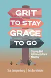Grit to Stay Grace to Go synopsis, comments