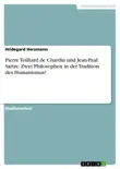 Pierre Teilhard de Chardin und Jean-Paul Sartre. Zwei Philosophen in der Tradition des Humanismus? sinopsis y comentarios