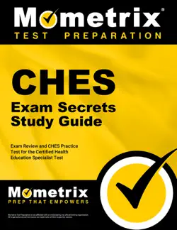 ches exam secrets study guide - exam review and ches practice test for the certified health education specialist test book cover image