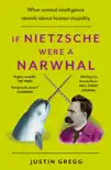 If Nietzsche Were a Narwhal sinopsis y comentarios