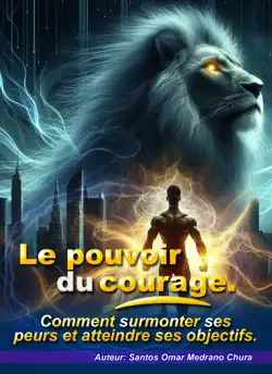 le pouvoir du courage. book cover image