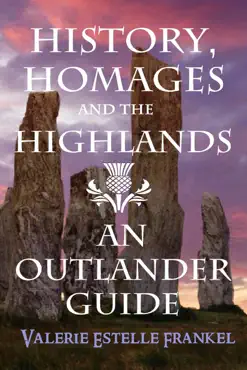history, homages and the highlands: an outlander guide book cover image
