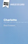 Charlotte de David Foenkinos (Análise do livro) sinopsis y comentarios