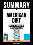 Summary: American Dirt - Based On The Book By Jeanine Cummins sinopsis y comentarios