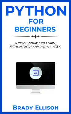 python for beginners: a crash course to learn python programming in 1 week book cover image