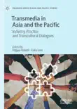 Transmedia in Asia and the Pacific synopsis, comments