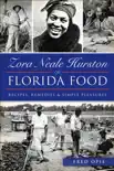 Zora Neale Hurston on Florida Food synopsis, comments