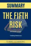 The Fifth Risk: Undoing Democracy by Michael Lewis Summary sinopsis y comentarios