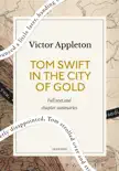 Tom Swift in the City of Gold: A Quick Read edition sinopsis y comentarios