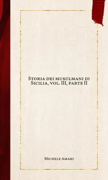 storia dei musulmani di sicilia, vol. iii, parte ii imagen de la portada del libro