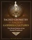 Sacred Geometry in Ancient Goddess Cultures synopsis, comments
