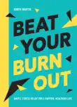 Beat Your Burnout sinopsis y comentarios
