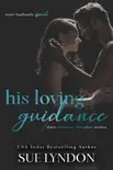 His Loving Guidance synopsis, comments