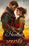 Rose in the Heather synopsis, comments