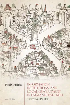 information, institutions, and local government in england, 1550-1700 book cover image