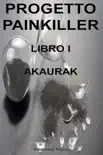 Progetto Painkiller sinopsis y comentarios