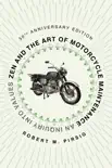 Zen and the Art of Motorcycle Maintenance synopsis, comments