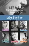 Let Me: The Complete Six Book Series