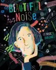 Beautiful Noise synopsis, comments