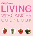 Betty Crocker Living With Cancer Cookbook synopsis, comments